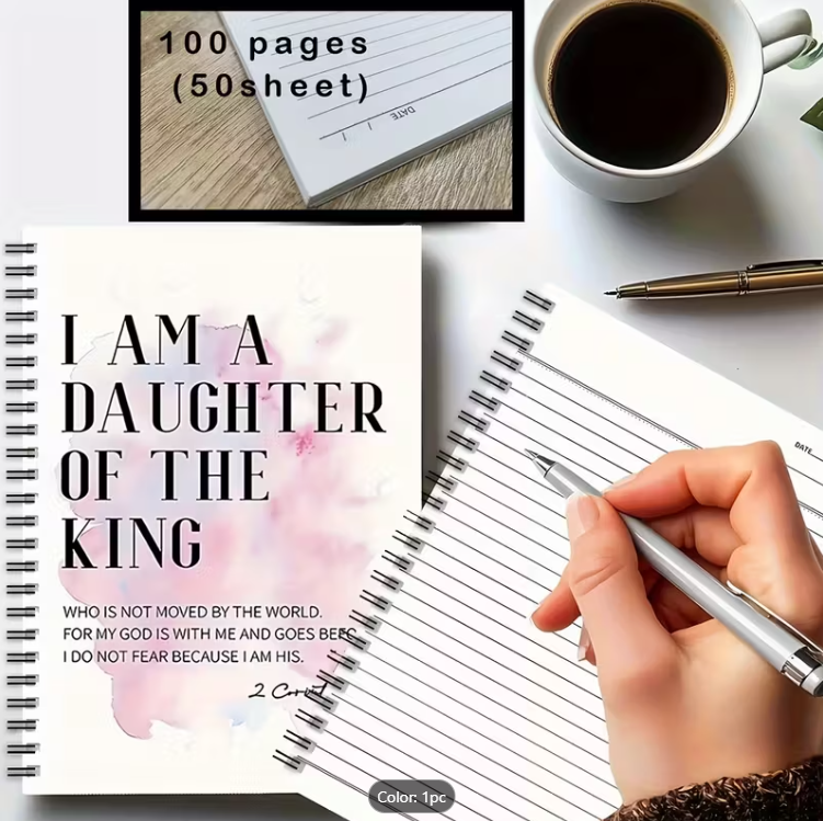 Spiral Notebook - "I Am A Daughter of the King"